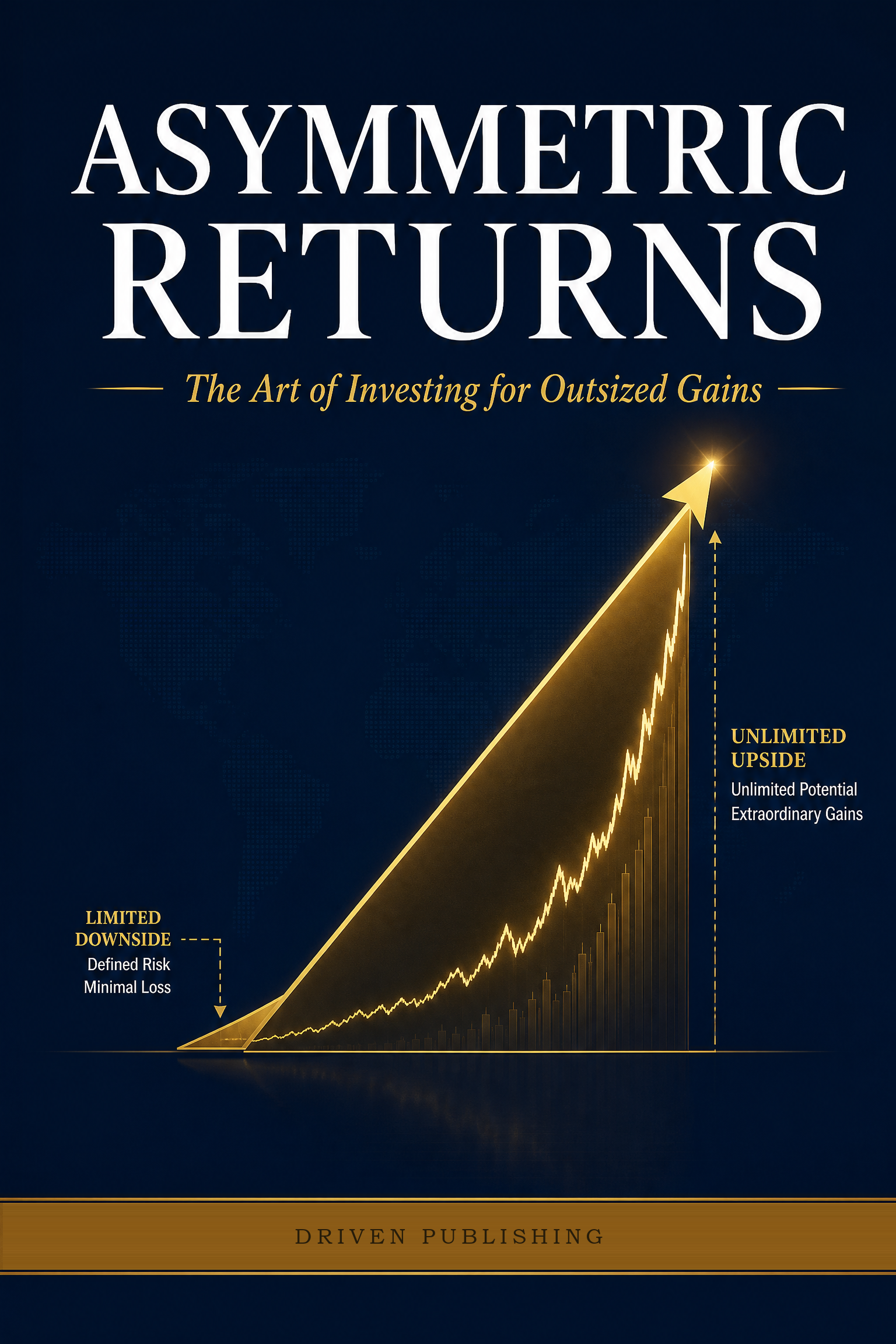 Asymmetric Returns — Driven Publishing