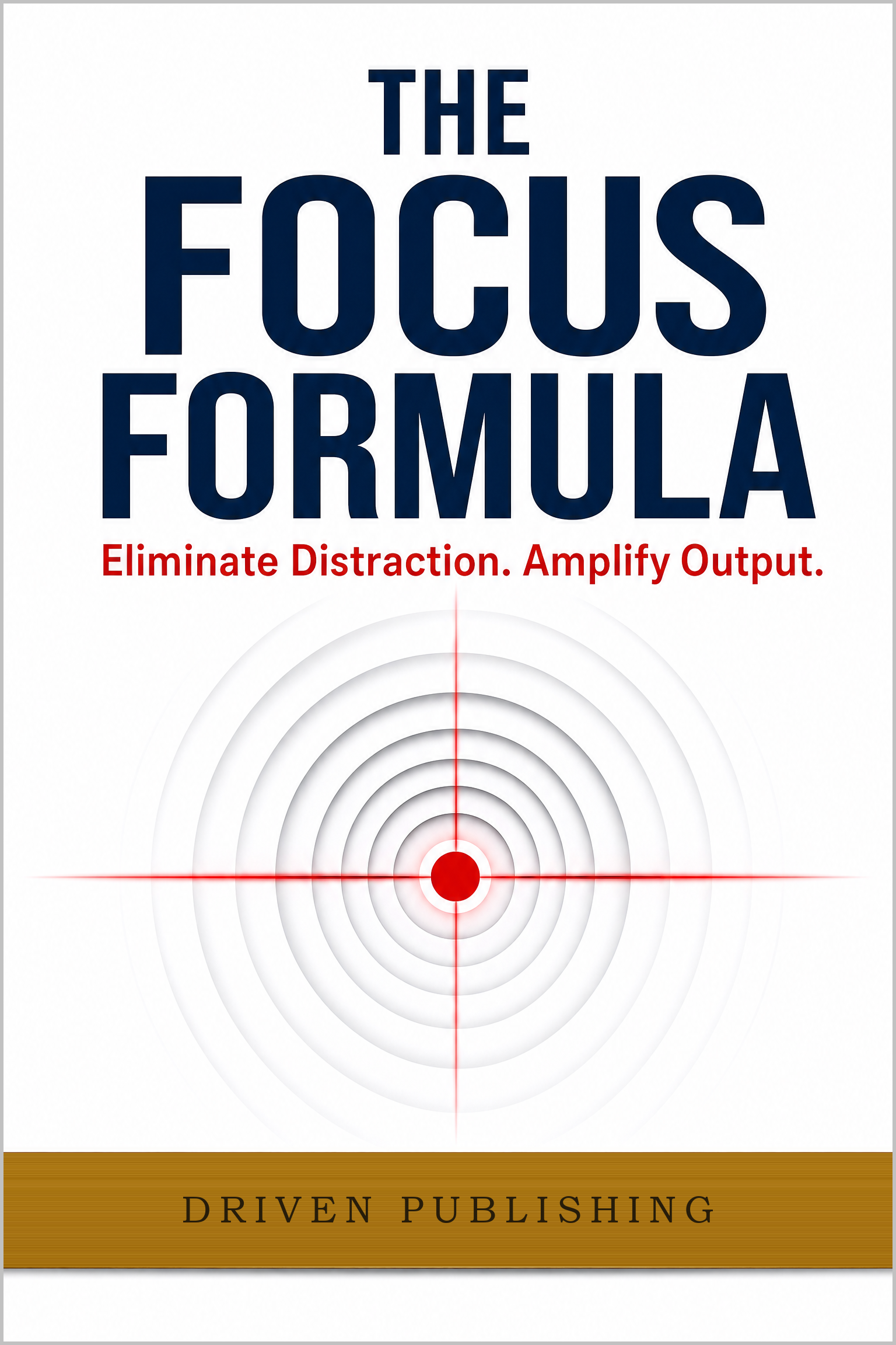 The Focus Formula — Driven Publishing