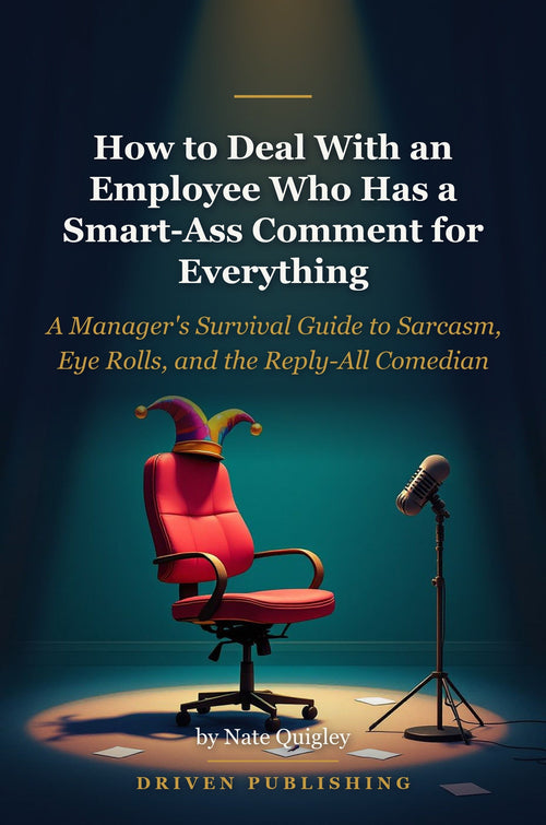 How to Deal With an Employee Who Has a Smart-Ass Comment for Everything ebook cover
