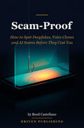 Scam-Proof: How to Spot Deepfakes, Voice Clones and AI Scams Before They Cost You ebook cover