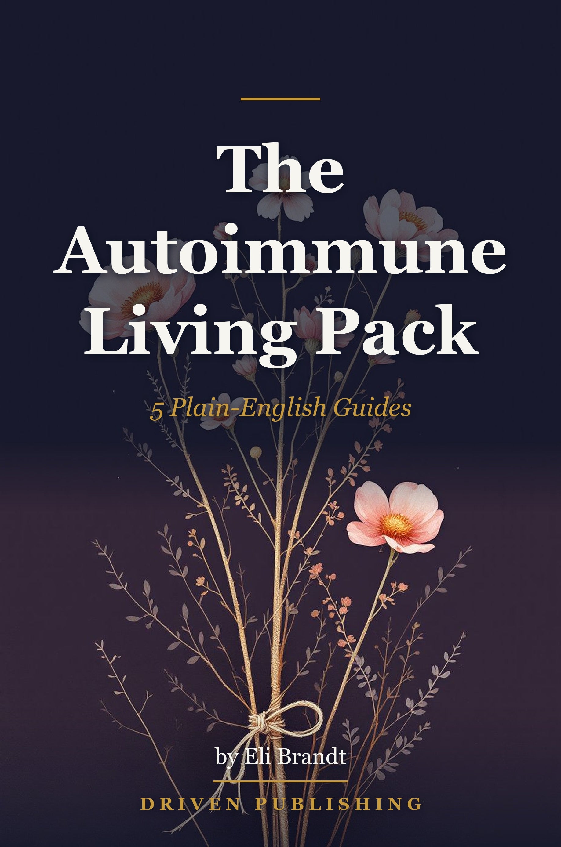 The Autoimmune Living Pack: 5 Plain-English Guides - book cover