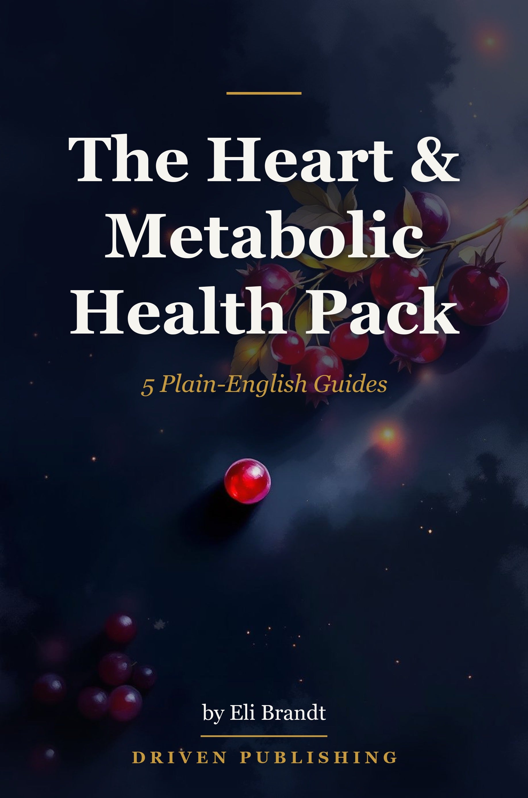 The Heart & Metabolic Health Pack: 5 Plain-English Guides - book cover