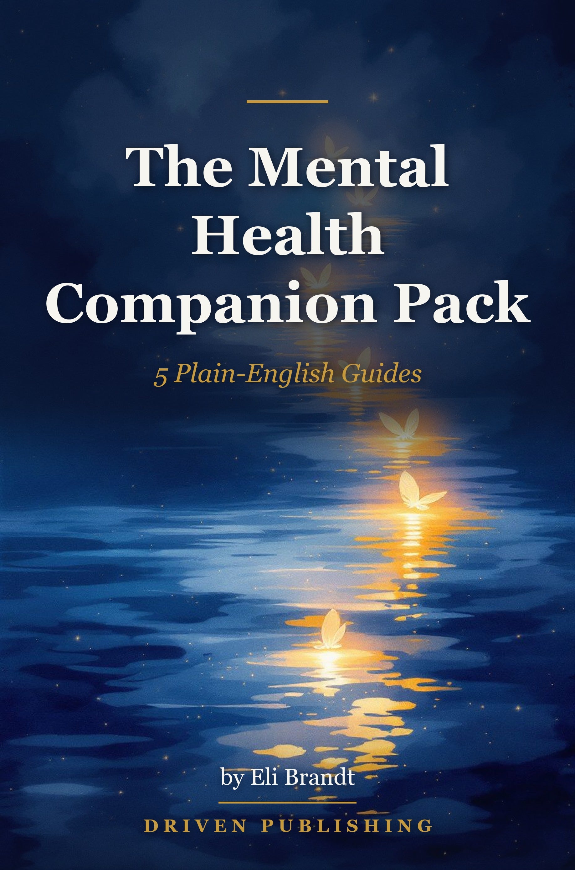 The Mental Health Companion Pack: 5 Plain-English Guides - book cover