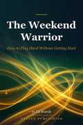 The Weekend Warrior - book cover